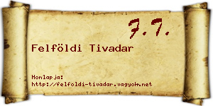 Felföldi Tivadar névjegykártya